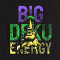 Big Deku Energy Tee