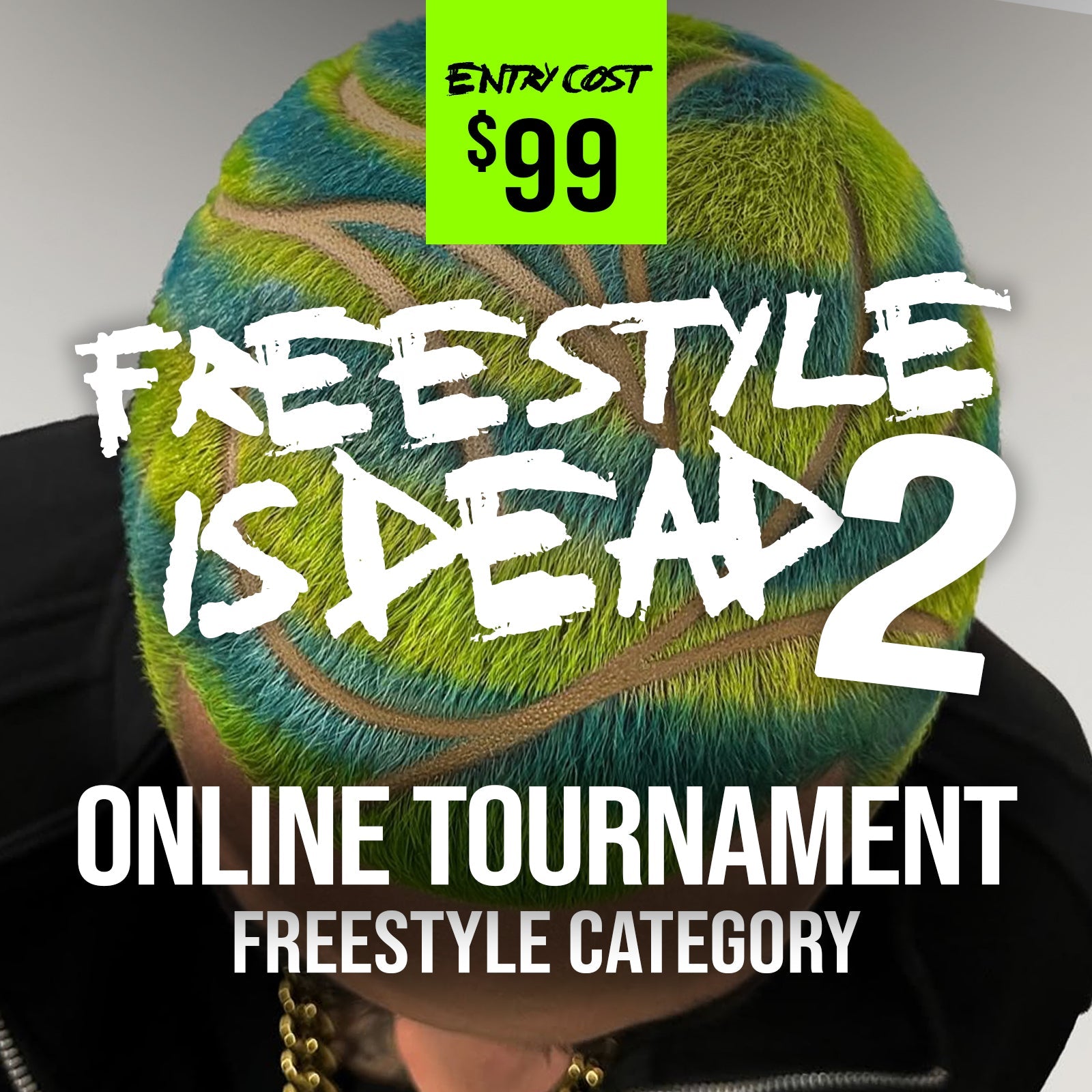 "FREESTYLE IS DEAD 2" Online Tournament Entry