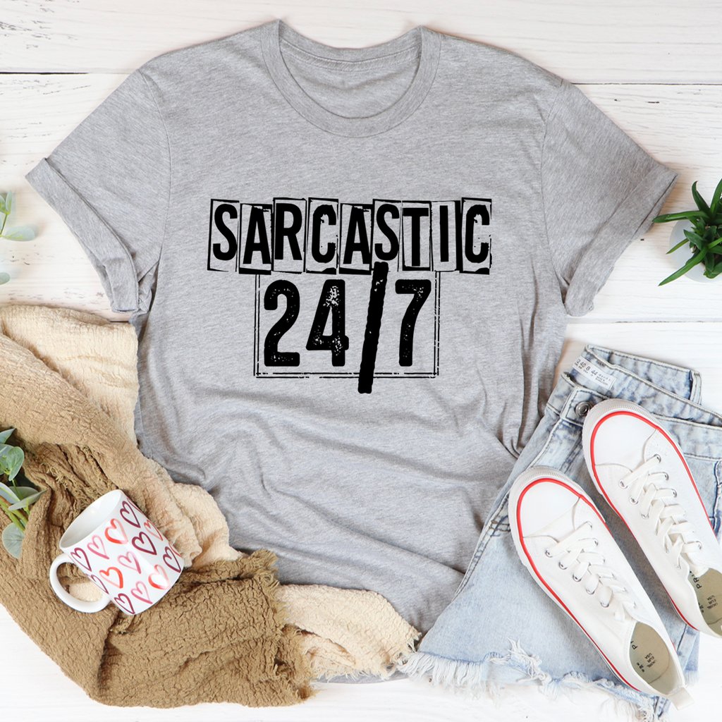Sarcastic 24/7 T-Shirt