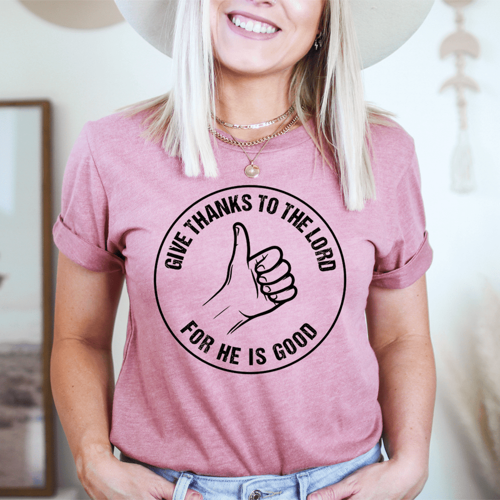 Give Thanks To The Lord T-Shirt