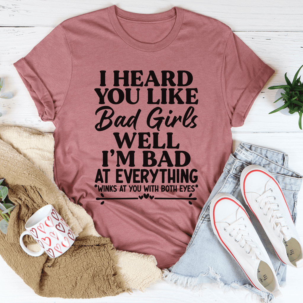 Bad Girls T-Shirt
