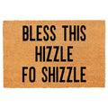 "Bless This Hizzle Fo Shizzle" Heavy-Duty Coconut Coir Doormat - Non-Slip Premium Outdoor Mat for Entryway with Humorous Housewarming Gift Design, 23.6x15.7 Inch (60x40cm) Durable Front Porch Decor
