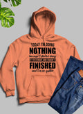 Today I'm Doing Nothing Hoodie