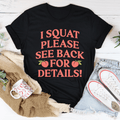 I Squat Please See Back For Details T-Shirt