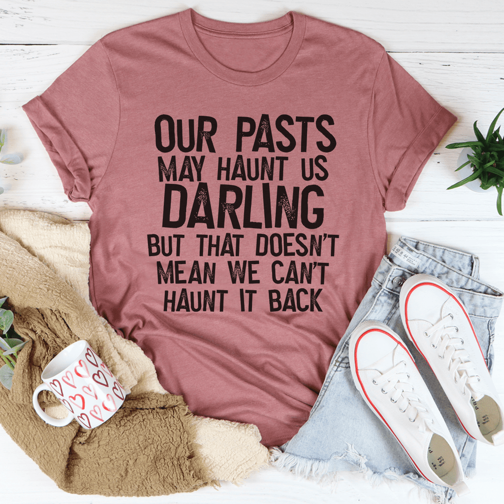 Our Pasts T-Shirt