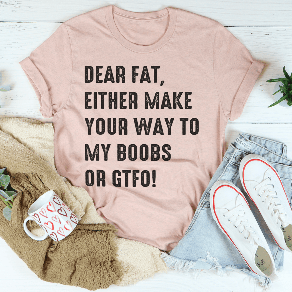 Dear Fat T-Shirt