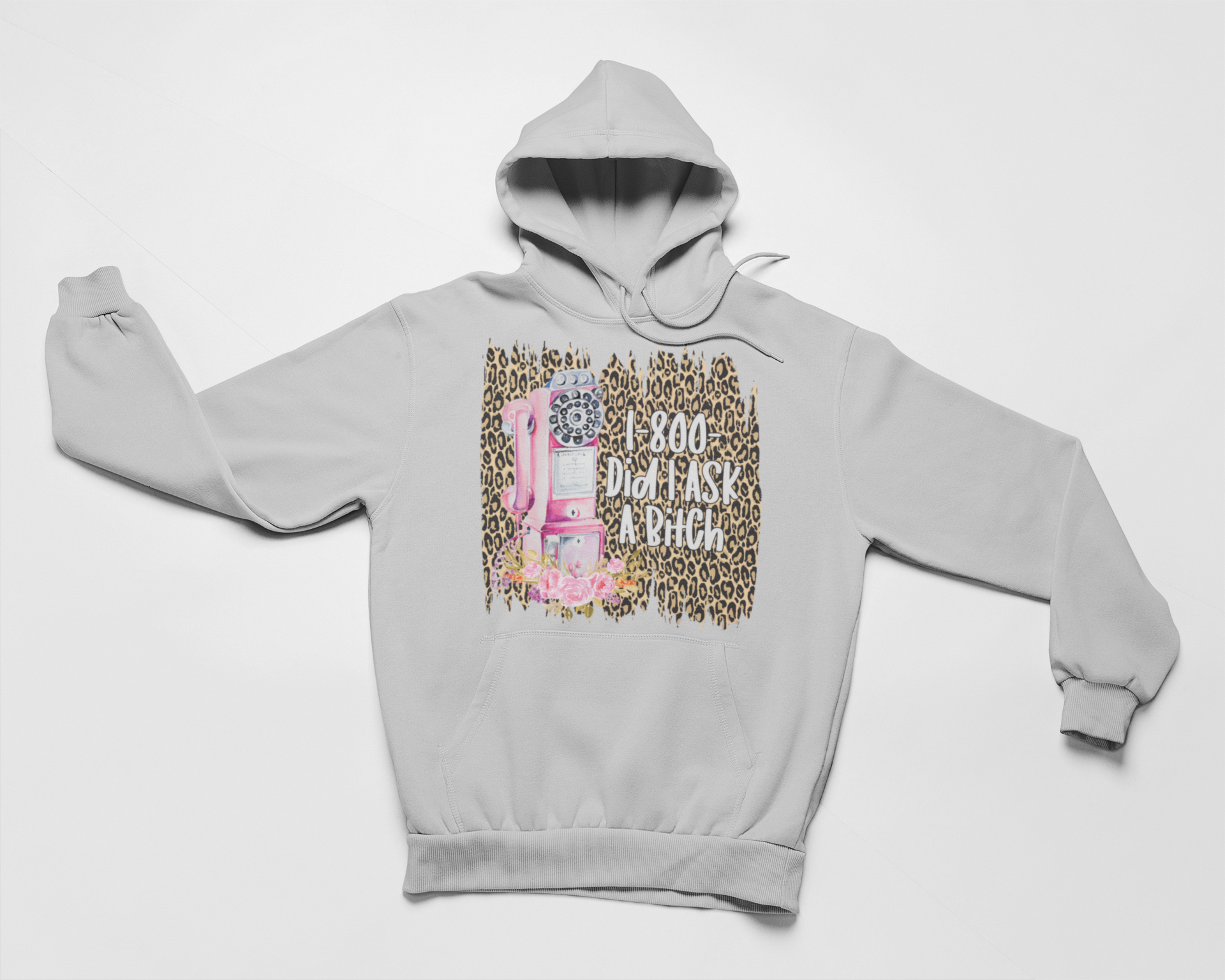 1-800 Did I Ask Hoodie