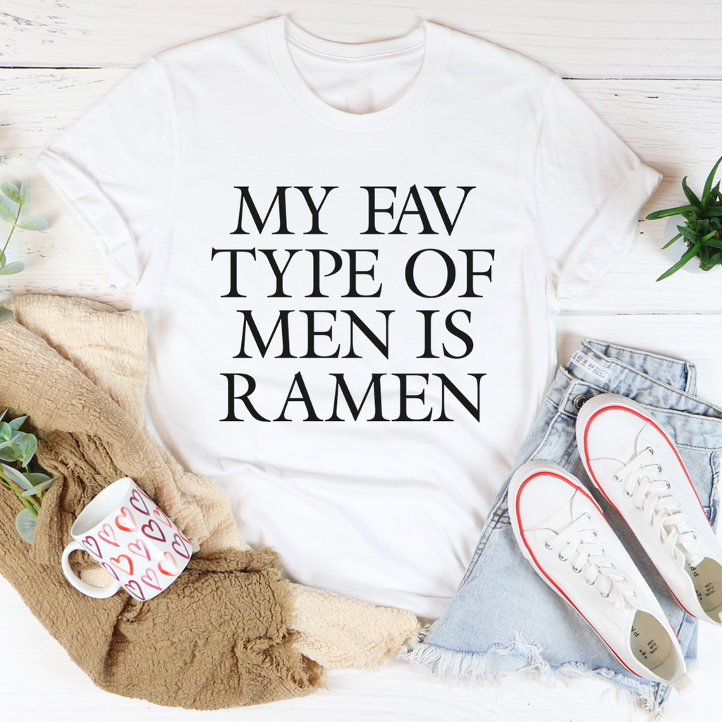 My Fav Type Of Men Is Ramen T-Shirt