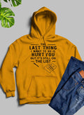 The Last Thing I Want To Do Hoodie