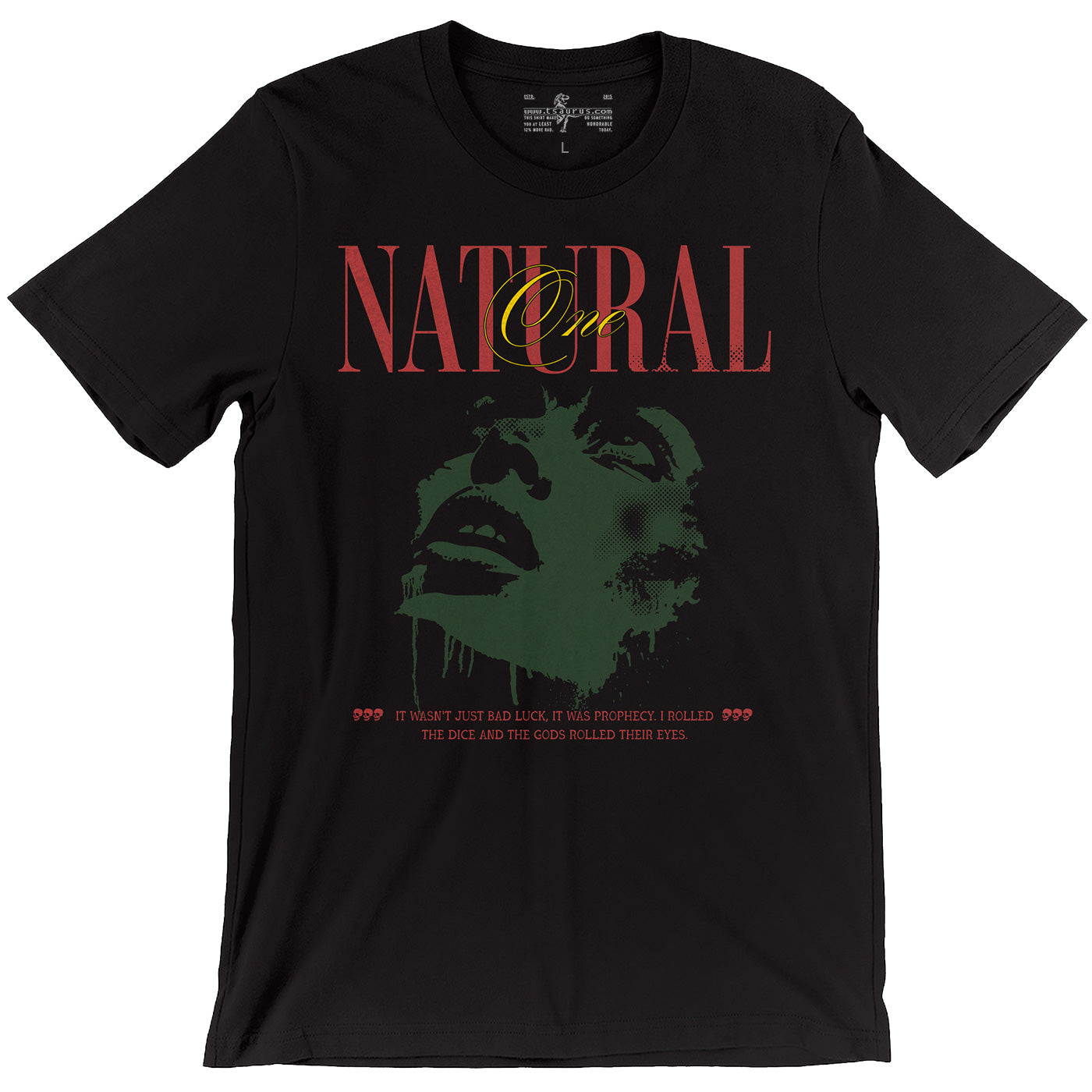 I Rolled the Dice and the Gods Rolled Their Eyes - Natural 1 Tee
